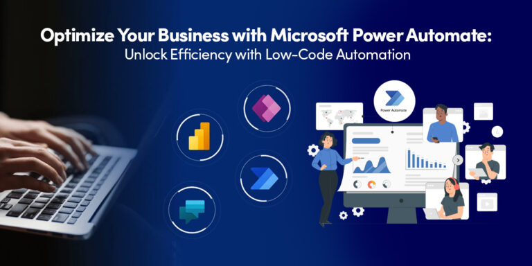 Optimize Your Business with Microsoft Power Automate Unlock Efficiency with Low-Code Automation